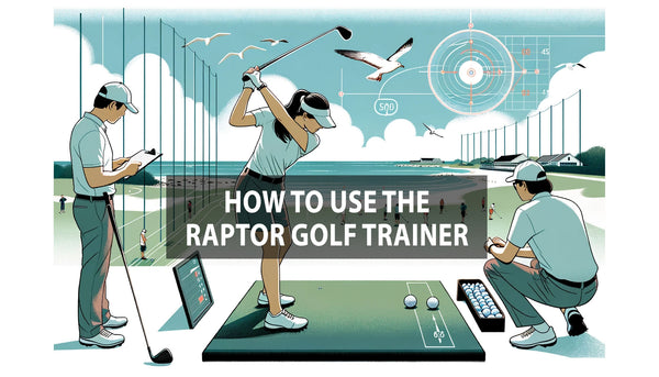 How to Use the Raptor Golf Trainer